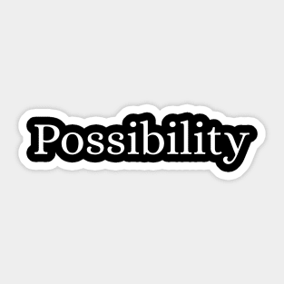 Possibility Sticker